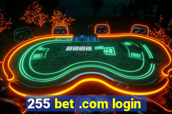 255 bet .com login